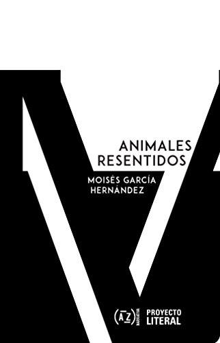 Animales resentidos